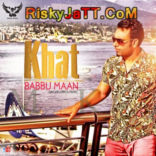 Download Khat Babbu Maan mp3 song, Khat Babbu Maan full album download