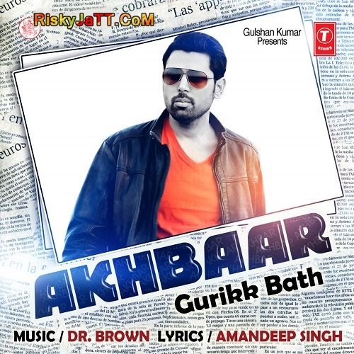 Download Akhbaar Gurikk Bath mp3 song, Akhbaar Gurikk Bath full album download