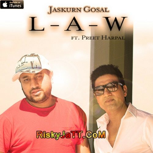 Download Law ft Jaskurn Gosal Preet Harpal mp3 song, Law Preet Harpal full album download