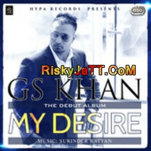 My Desire By GS Khan full mp3 album