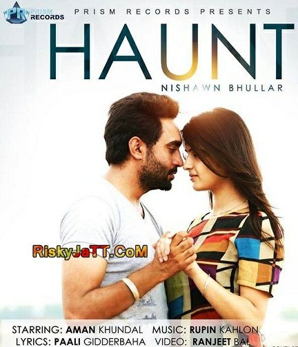 Download Haunt Nishawn Bhullar mp3 song, Haunt Nishawn Bhullar full album download