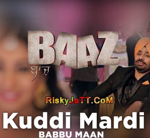 Download Kuddi Mardi Babbu Maan, Shipra Goya mp3 song, Kuddi Mardi Baaz Babbu Maan, Shipra Goya full album download