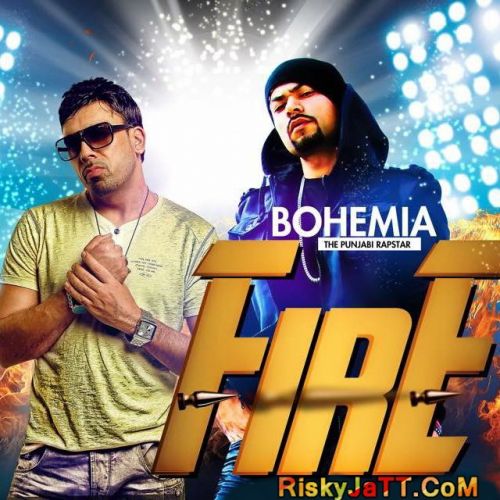Download Fire (Feat. Bohemia) Gitta Bains, Bohemia mp3 song, Fire (Feat. Bohemia) Gitta Bains, Bohemia full album download