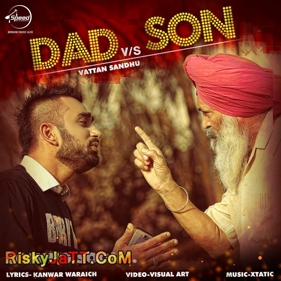 Download Dad Vs Son Vattan Sandhu mp3 song, Dad Vs Son Vattan Sandhu full album download