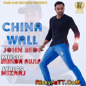 Download China Wall John Bedi mp3 song