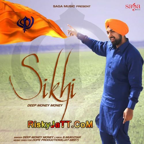 Download Sikhi Deep Money mp3 song, Sikhi Deep Money full album download