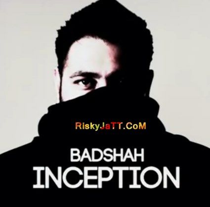 Download Inception Badshah mp3 song, Inception Badshah full album download