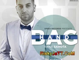 Download Handbag Rana Sahota mp3 song