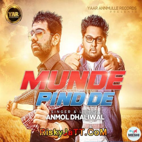 Download Munde Pind De (Feat Nick Dhammu) Anmol Dhaliwal mp3 song, Munde Pind De Anmol Dhaliwal full album download