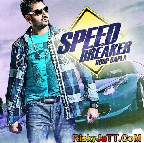 Download Barnala Roop Bapla mp3 song, Speed Breaker Roop Bapla full album download