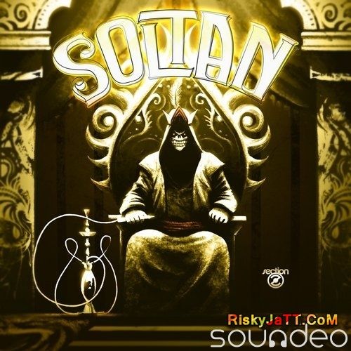 Download Desi Gangsta Soltan mp3 song, Soltan Soltan full album download
