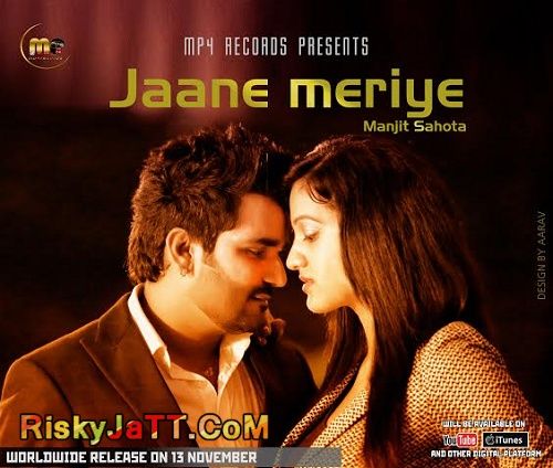 Download Jaane Meriye Manjit Sahota mp3 song, Jaane Meriye Manjit Sahota full album download