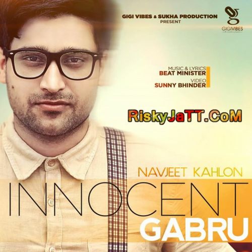 Download Innocent Gabru Navjeet Kahlon mp3 song, Innocent Gabru Navjeet Kahlon full album download