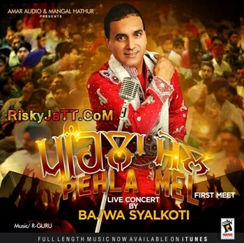 Download Pehla Mel Bajwa Syalkoti mp3 song