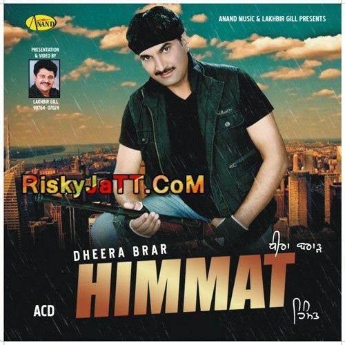 Download Nakhra Dheera Brar mp3 song, Himmat Dheera Brar full album download