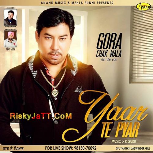 Download Saahan Di Maala Gora Chak Wala mp3 song, Yaar Te Pyar Gora Chak Wala full album download