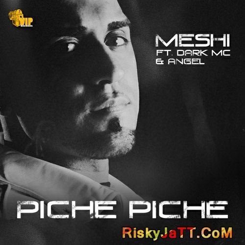 Download Piche Piche (feat. The Dark MC & Angel) Meshi mp3 song, Piche Piche Meshi full album download