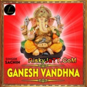 Download Ganesh Vandhna Sachin mp3 song, Ganesh Vandhna Sachin full album download