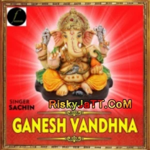 Download Ganesh Vandhna Sachin mp3 song
