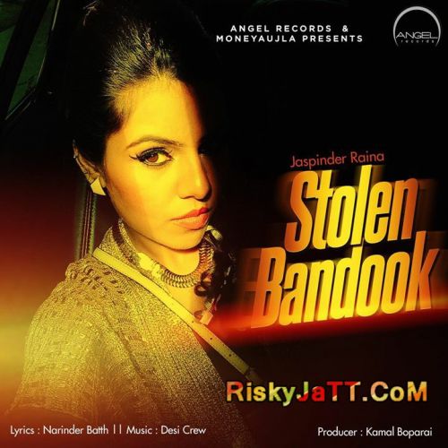 Download Stolen Bandook Jaspinder Raina mp3 song, Stolen Bandook Jaspinder Raina full album download