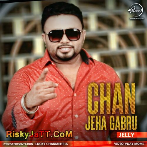 Download Chan Jeha Gabru Jelly mp3 song, Chan Jeha Gabru Jelly full album download