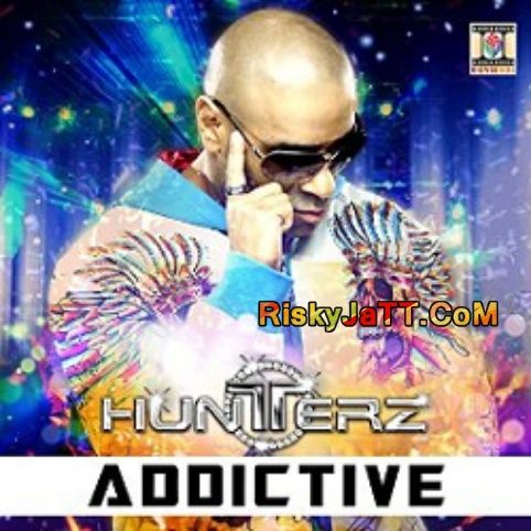 Download Janeh Jaan Hunterz mp3 song, Addictive Hunterz full album download