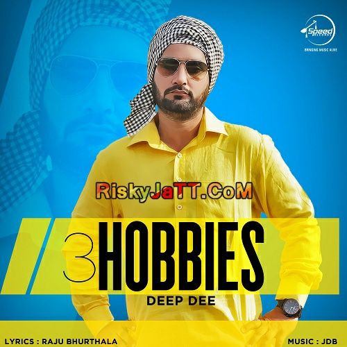 Download 3 Hobbies Feat JDB Deep Dee mp3 song, 3 Hobbies Deep Dee full album download