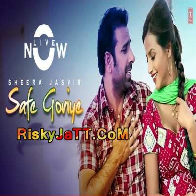 Download Safe Goriye (Yaari Jatt Naal) Sheera Jasvir mp3 song, Safe Goriye (Yaari Jatt Naal) Sheera Jasvir full album download