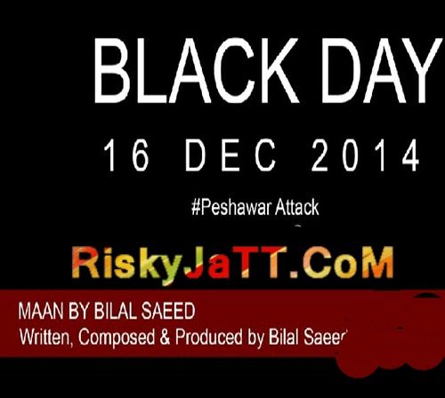 Download Maan (On Peshawar Attack) Bilal Saeed mp3 song, Maan (On Peshawar Attack) Bilal Saeed full album download