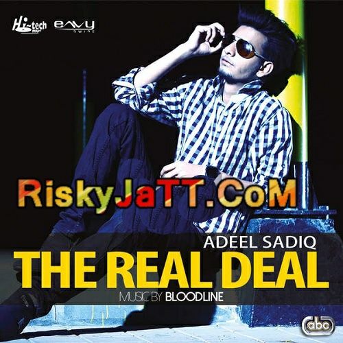 The Real Deal By Bloodline and Adeel Sadiq full mp3 album