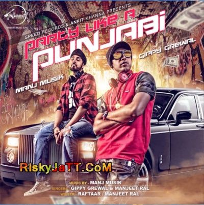 Download Party Like A Punjabi Gippy Grewal, Manj Musik mp3 song, Party Like A Punjabi Gippy Grewal, Manj Musik full album download