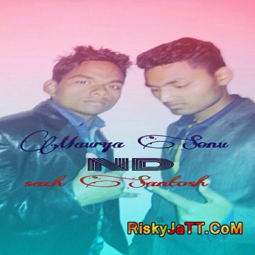 Maurya Sonu mp3 songs download,Maurya Sonu Albums and top 20 songs download