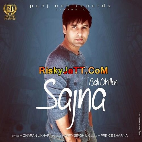 Download Sajna Bali Dhillon mp3 song, Sajna Bali Dhillon full album download