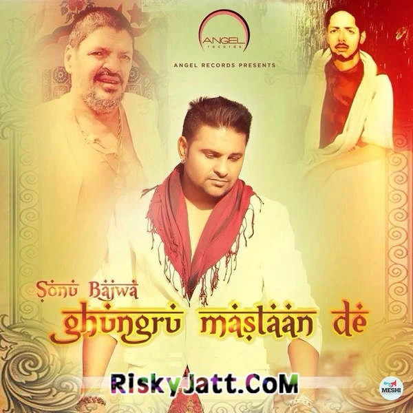 Download Ghungroo Mastaan De Sonu Bajwa mp3 song, Ghungroo Mastaan De Sonu Bajwa full album download