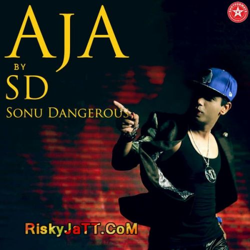 Download Aja Sonu Dangerous mp3 song, Aja Sonu Dangerous full album download