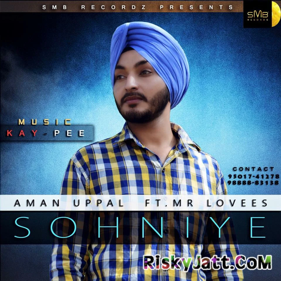 Download Sohniye Ft.Lovees,Kay Pee Aman Uppal mp3 song, Sohniye Aman Uppal full album download