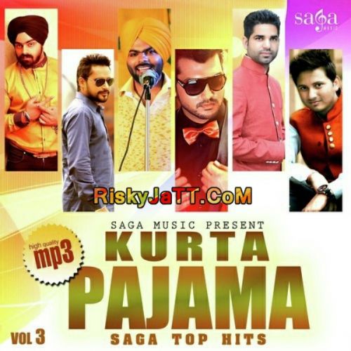Kurta Pajama (Saga Top Hits Vol 3) By Kala Dharni, Sarthi K and others... full mp3 album