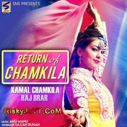 Return of Chamkila By Raj Brar and Kamal Chamkila full mp3 album