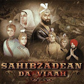 Download Sahibzadean Da Viaah Inderjit Nikku mp3 song, Sahibzadean Da Viaah Inderjit Nikku full album download