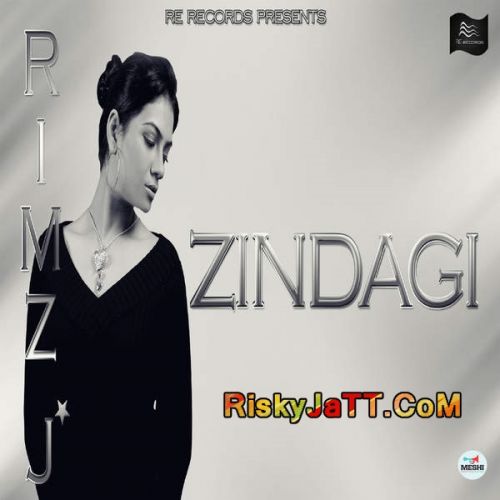 Download Zindagi Rimz J mp3 song, Zindagi Rimz J full album download