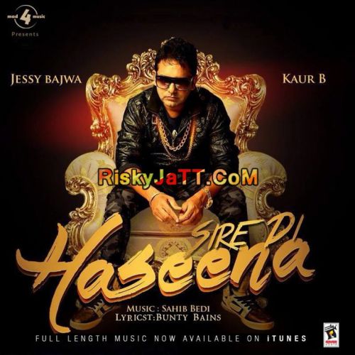 Download Sire Di Haseena Kaur B, Jessy Bajwa mp3 song, Sire Di Haseena Kaur B, Jessy Bajwa full album download