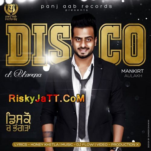 Download Disco Ch Bhangra Mankirt Aulakh mp3 song, Disco Ch Bhangra Mankirt Aulakh full album download