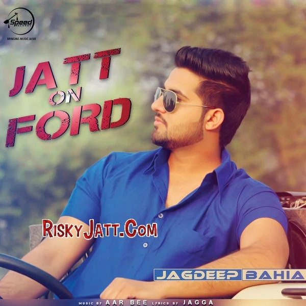 Download Jatt On Ford Jagdeep Bahia mp3 song, Jatt On Ford Jagdeep Bahia full album download