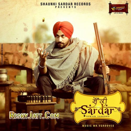 Shaunki Sardar By Upkar sandhu full mp3 album