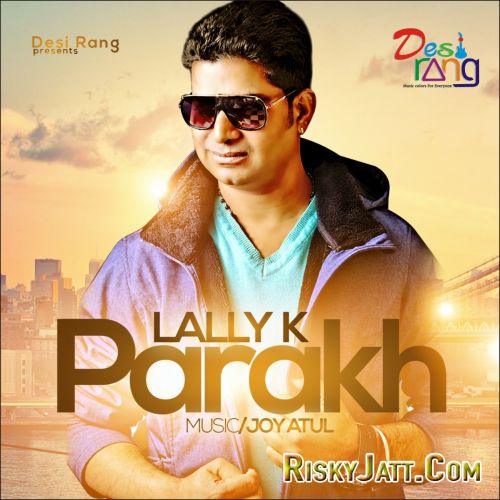 Parakh By Lally full mp3 album