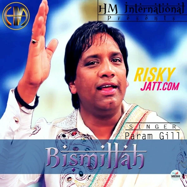 Download Bismillah Param Gill mp3 song