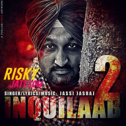 Download Inquilaab 2 Jassi Jasraj mp3 song, Inquilaab 2 Jassi Jasraj full album download