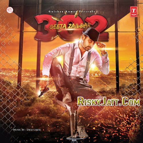 Download 302 Geeta Zaildar mp3 song, 302 [iTunes Rip] Geeta Zaildar full album download