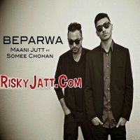 Download Beparwa Somee Chohan mp3 song