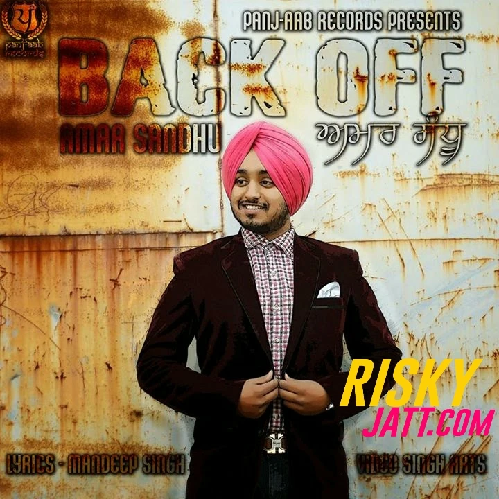 Download Back Off Amar Sandhu mp3 song